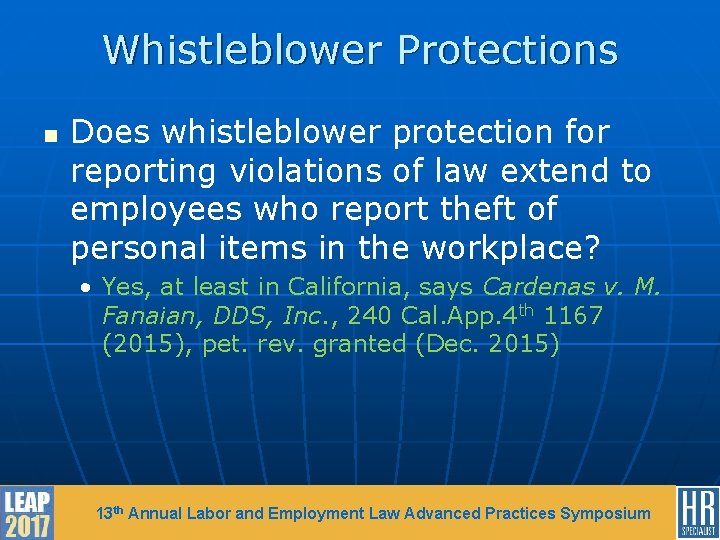 Whistleblower Protections n Does whistleblower protection for reporting violations of law extend to employees
