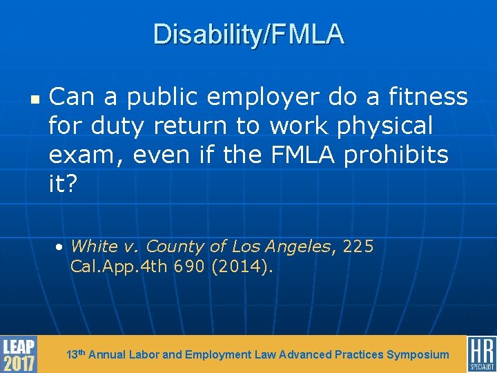 Disability/FMLA n Can a public employer do a fitness for duty return to work