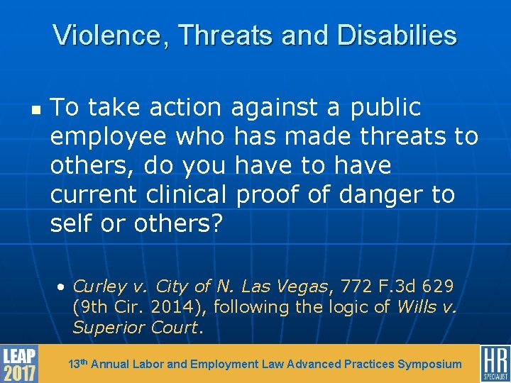 Violence, Threats and Disabilies n To take action against a public employee who has