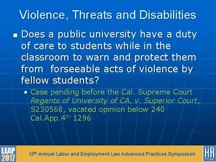 Violence, Threats and Disabilities n Does a public university have a duty of care