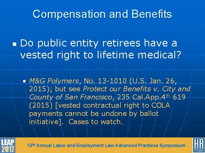 Compensation and Benefits n Do public entity retirees have a vested right to lifetime
