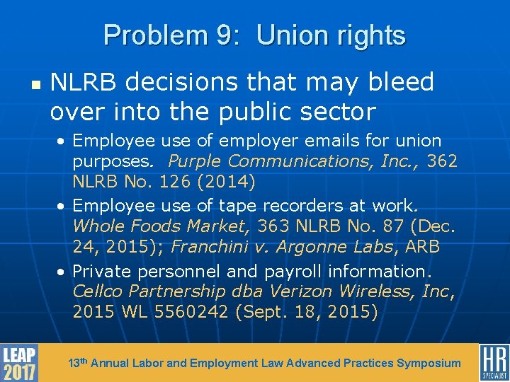 Problem 9: Union rights n NLRB decisions that may bleed over into the public