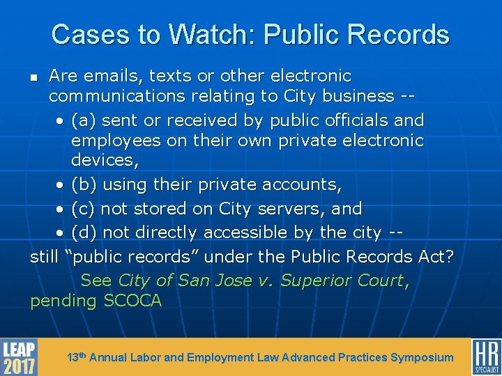 Cases to Watch: Public Records Are emails, texts or other electronic communications relating to