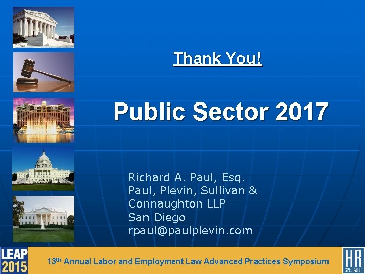 Thank You! Public Sector 2017 Richard A. Paul, Esq. Paul, Plevin, Sullivan & Connaughton