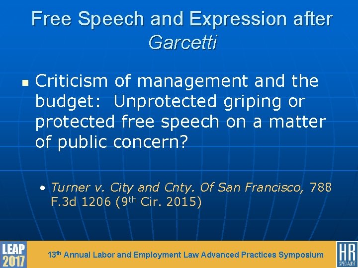 Free Speech and Expression after Garcetti n Criticism of management and the budget: Unprotected