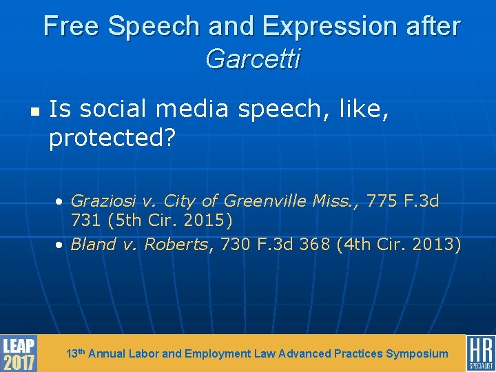 Free Speech and Expression after Garcetti n Is social media speech, like, protected? •