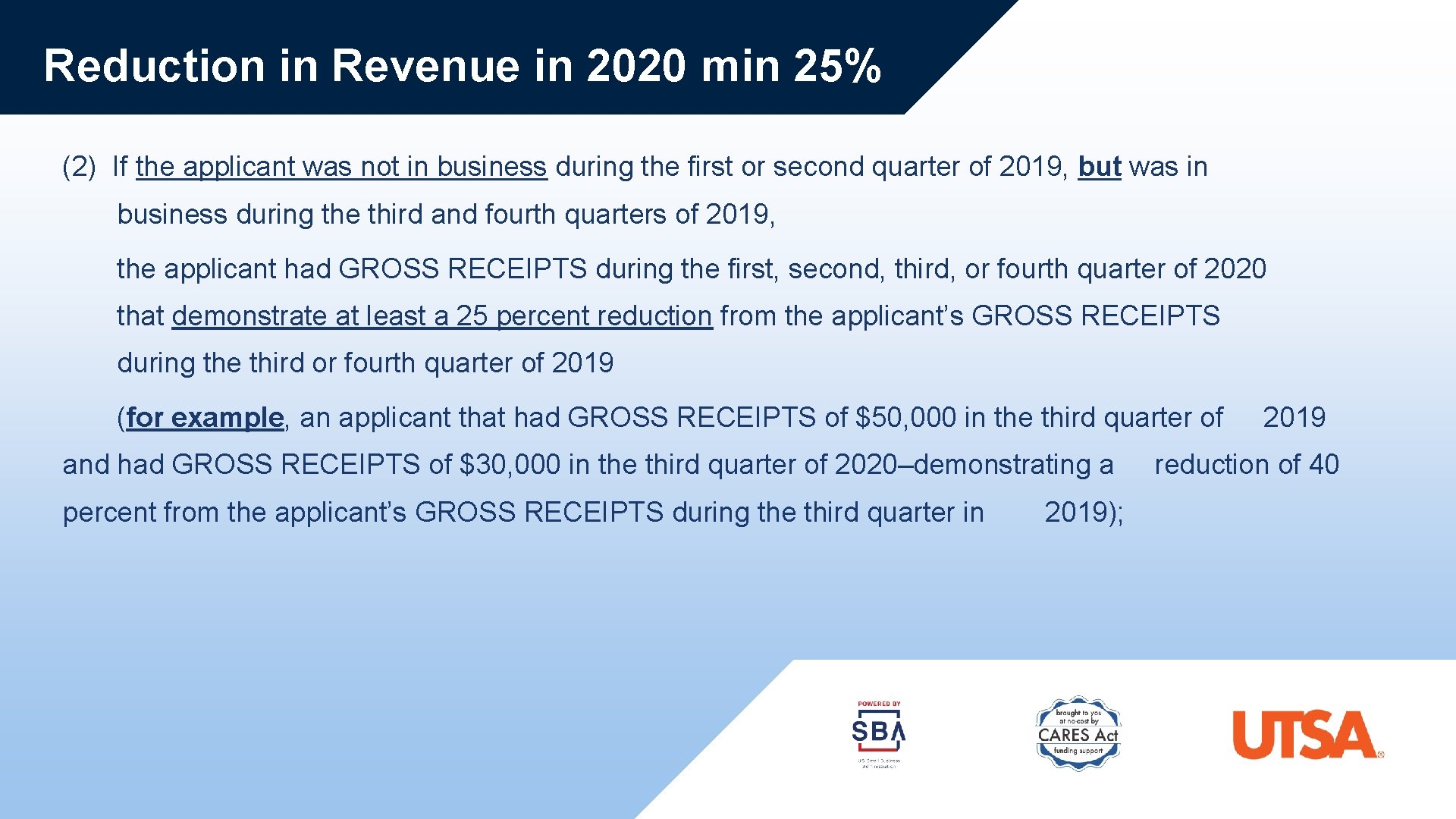 Reduction in Revenue in 2020 min 25% (2) If the applicant was not in