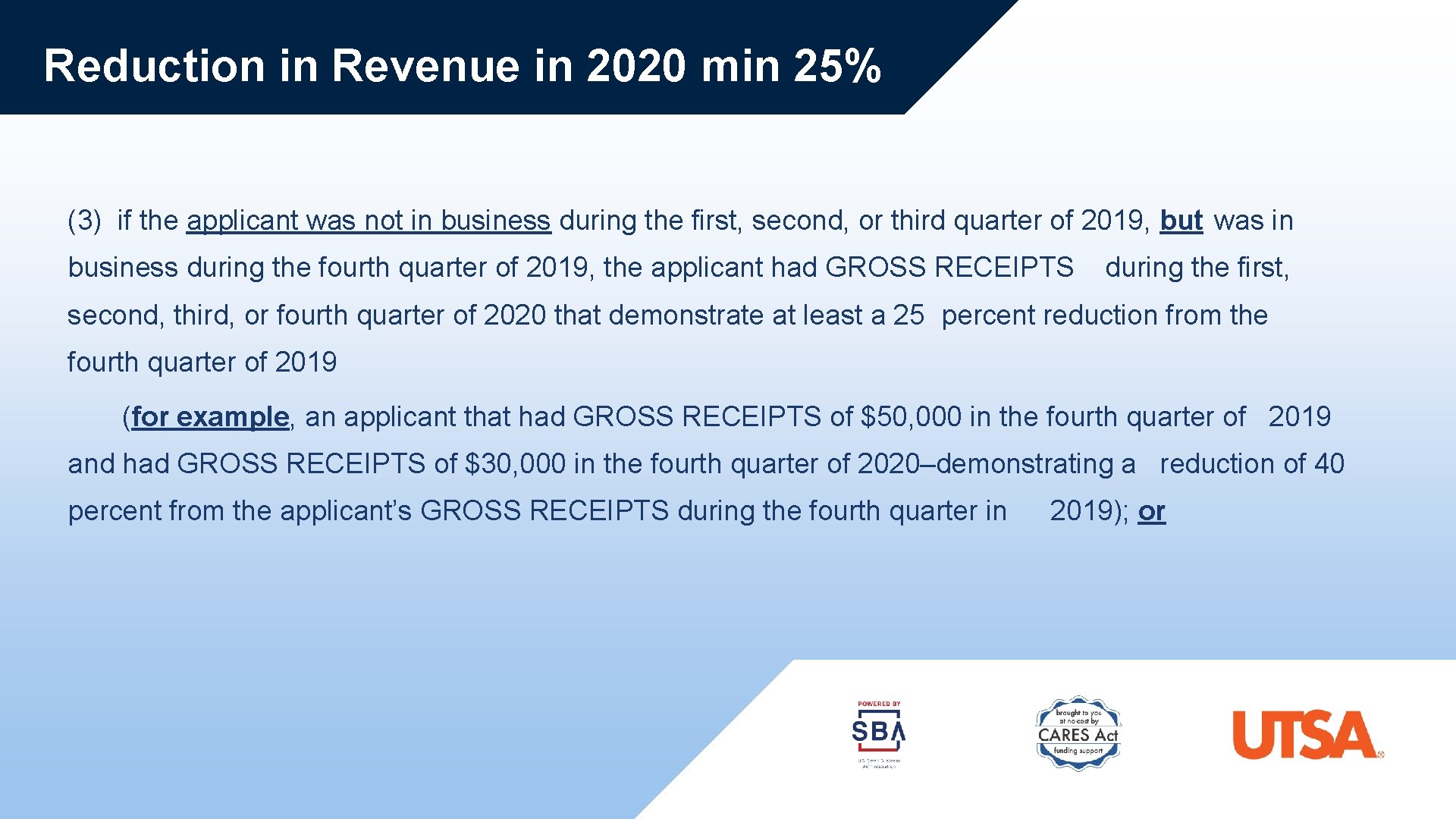 Reduction in Revenue in 2020 min 25% (3) if the applicant was not in