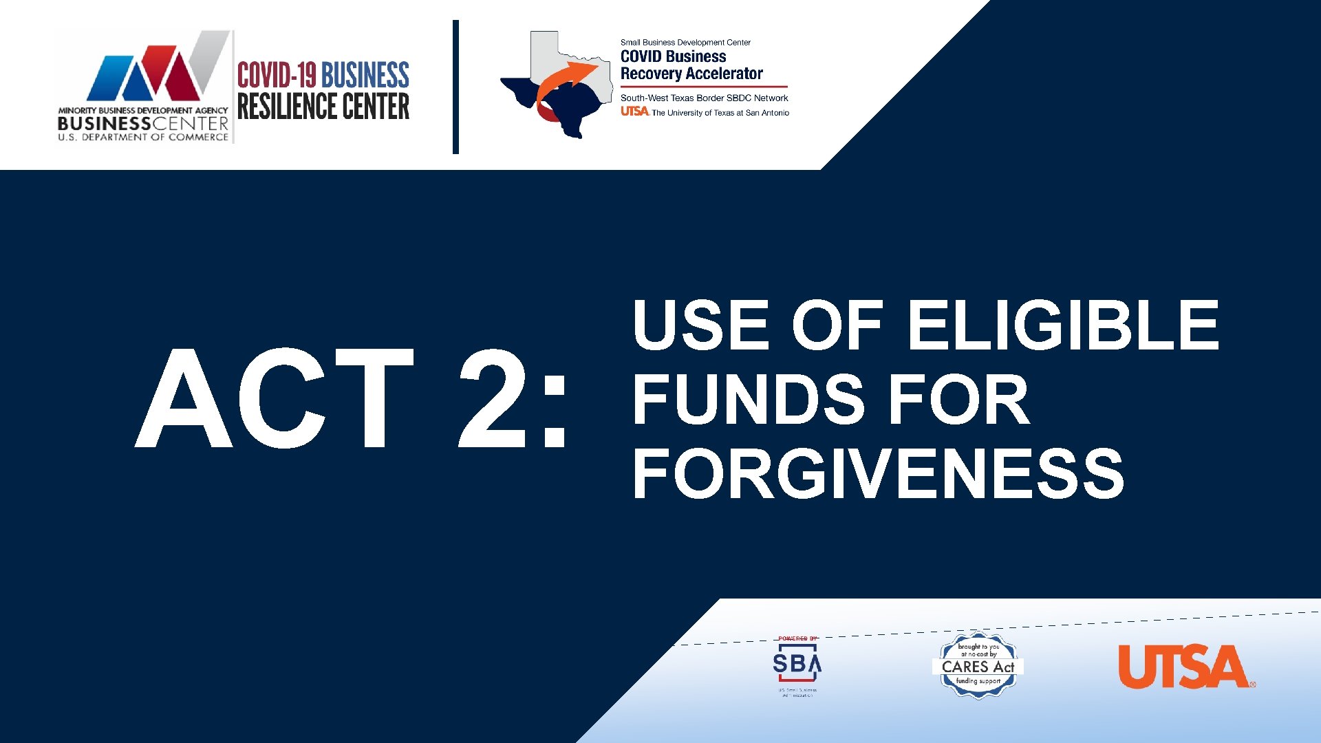 ACT 2: USE OF ELIGIBLE FUNDS FORGIVENESS 