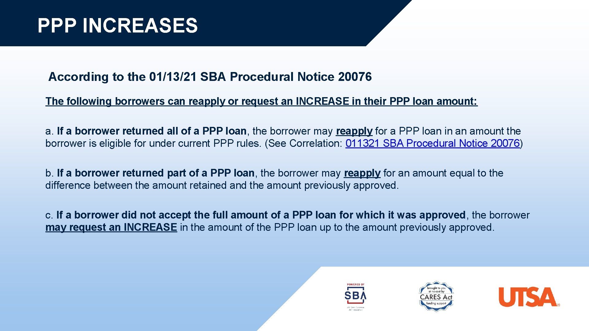 PPP INCREASES According to the 01/13/21 SBA Procedural Notice 20076 The following borrowers can