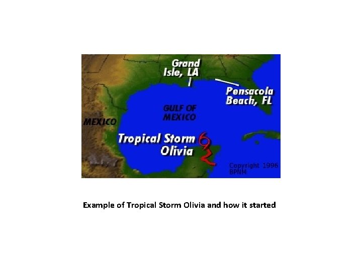 Example of Tropical Storm Olivia and how it started 