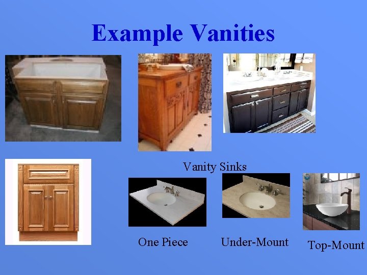 Example Vanities Vanity Sinks One Piece Under-Mount Top-Mount 