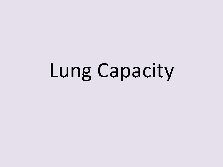 Lung Capacity 