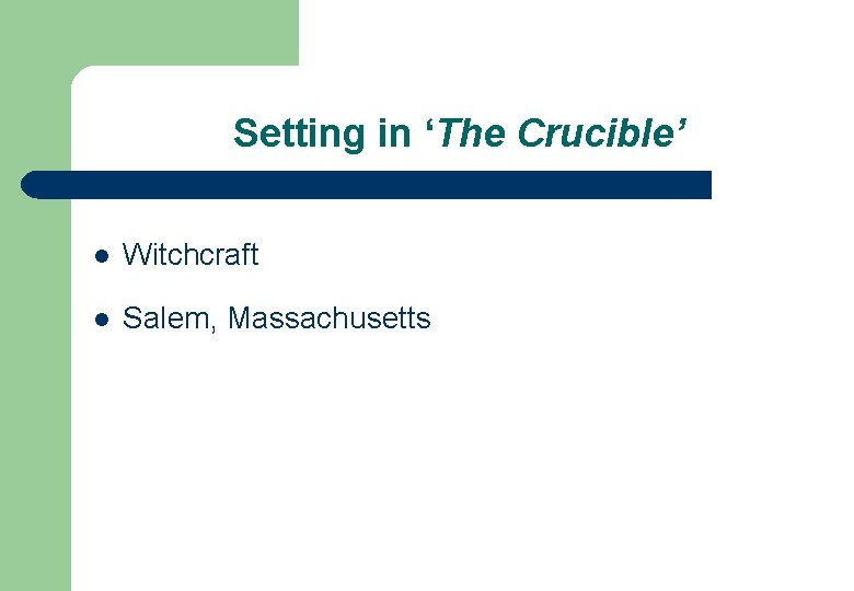Setting in ‘The Crucible’ l Witchcraft l Salem, Massachusetts 