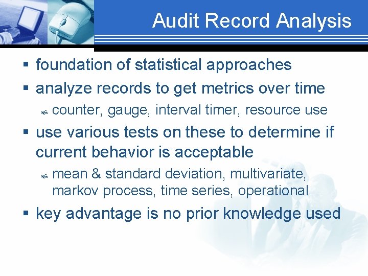 Audit Record Analysis § foundation of statistical approaches § analyze records to get metrics