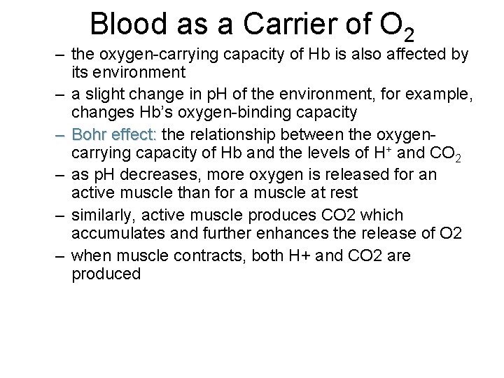 Blood as a Carrier of O 2 – the oxygen-carrying capacity of Hb is