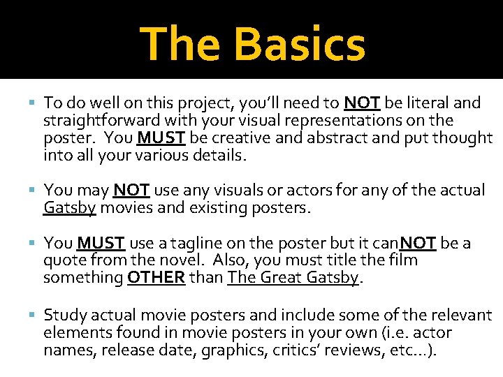 The Basics To do well on this project, you’ll need to NOT be literal The Basics To do well on this project, you’ll need to NOT be literal