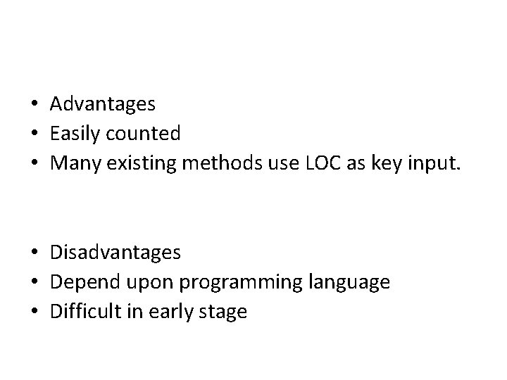  • Advantages • Easily counted • Many existing methods use LOC as key