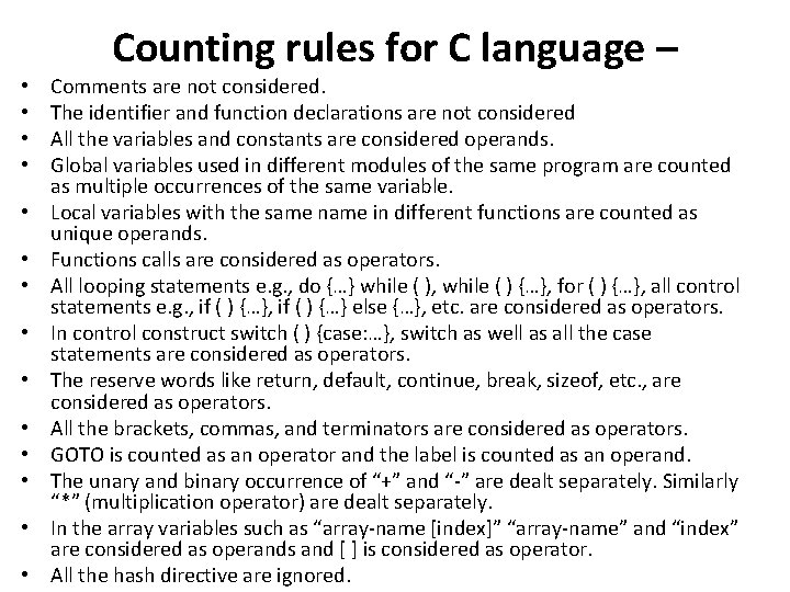  • • • • Counting rules for C language – Comments are not