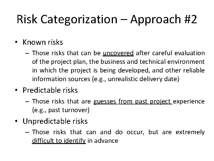 Risk Categorization – Approach #2 • Known risks – Those risks that can be