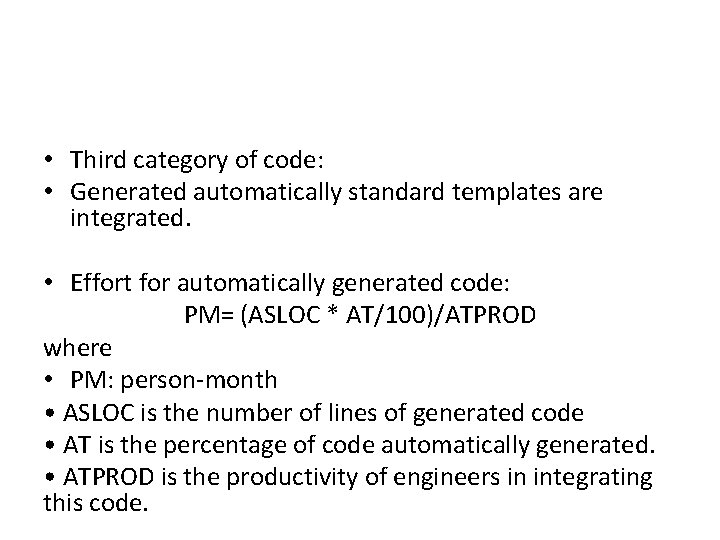  • Third category of code: • Generated automatically standard templates are integrated. •
