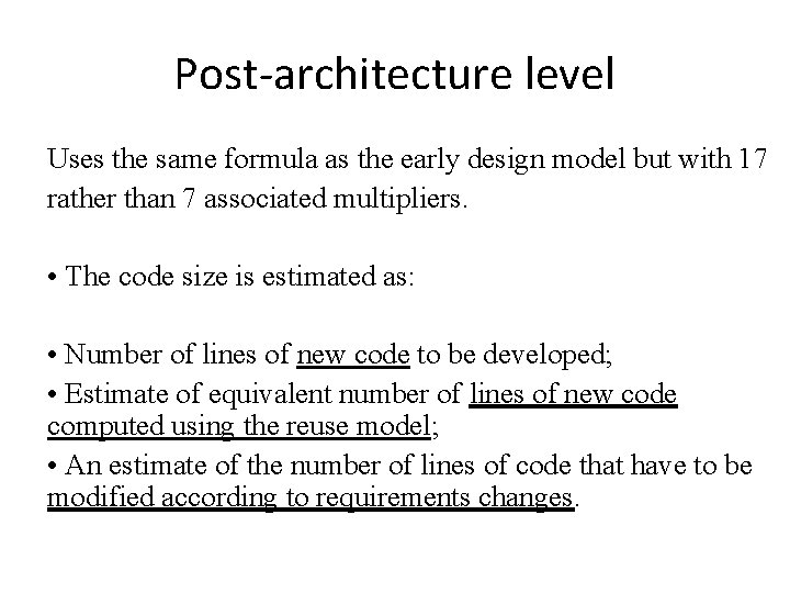 Post-architecture level Uses the same formula as the early design model but with 17