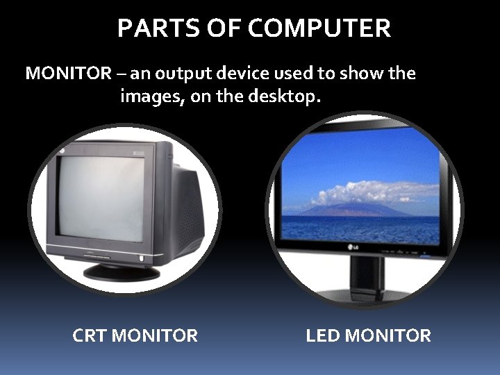 PARTS OF COMPUTER MONITOR – an output device used to show the images, on PARTS OF COMPUTER MONITOR – an output device used to show the images, on