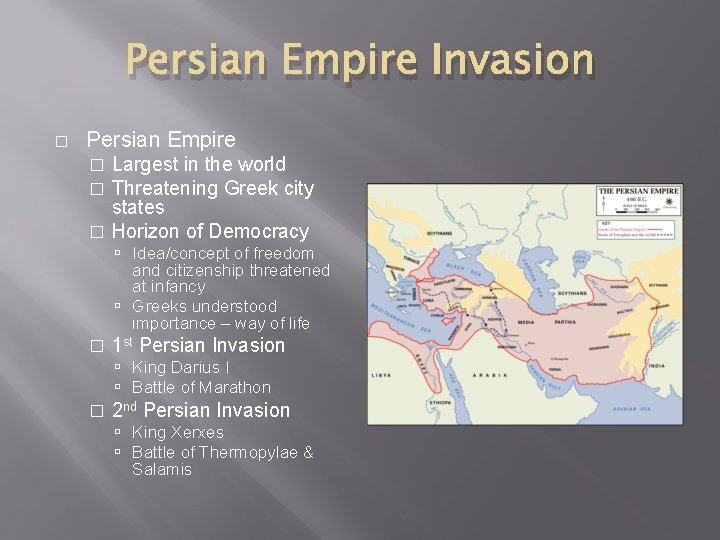 Persian Empire Invasion � Persian Empire Largest in the world Threatening Greek city states