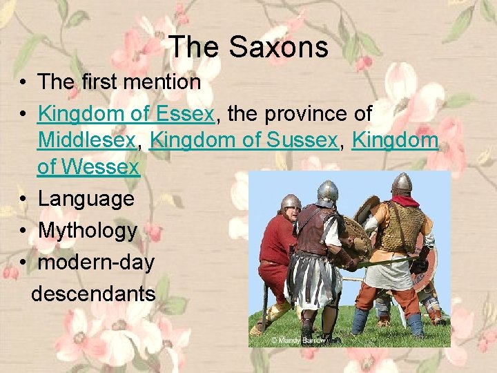 The Saxons • The first mention • Kingdom of Essex, the province of Middlesex,