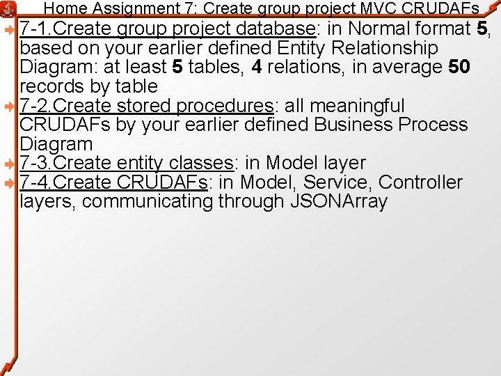 Home Assignment 7: Create group project MVC CRUDAFs 7 -1. Create group project database: