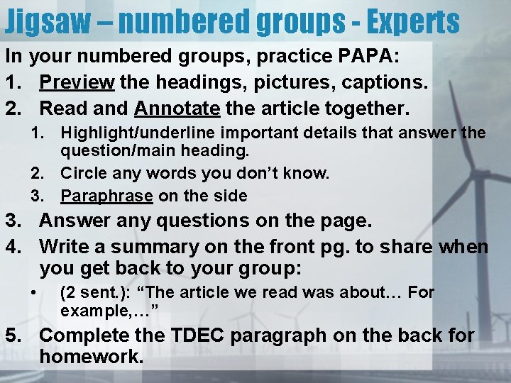 Jigsaw – numbered groups - Experts In your numbered groups, practice PAPA: 1. Preview