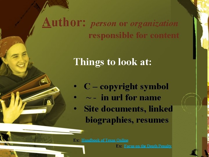 Author: person or organization responsible for content Things to look at: • C –