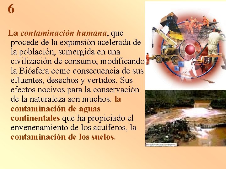 6 La contaminación humana, que procede de la expansión acelerada de la población, sumergida