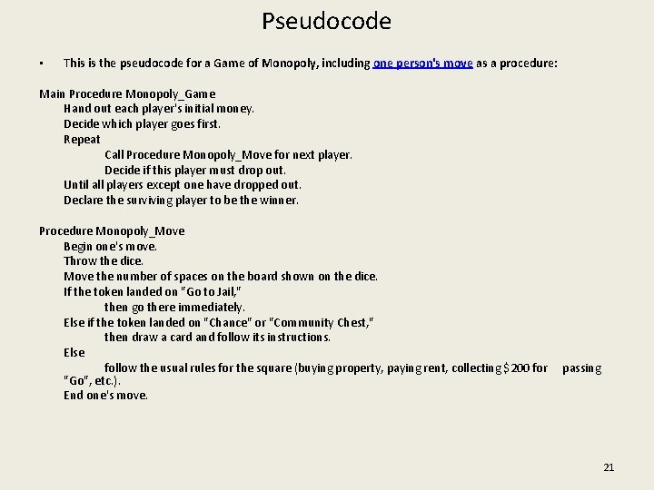 Pseudocode • This is the pseudocode for a Game of Monopoly, including one person's