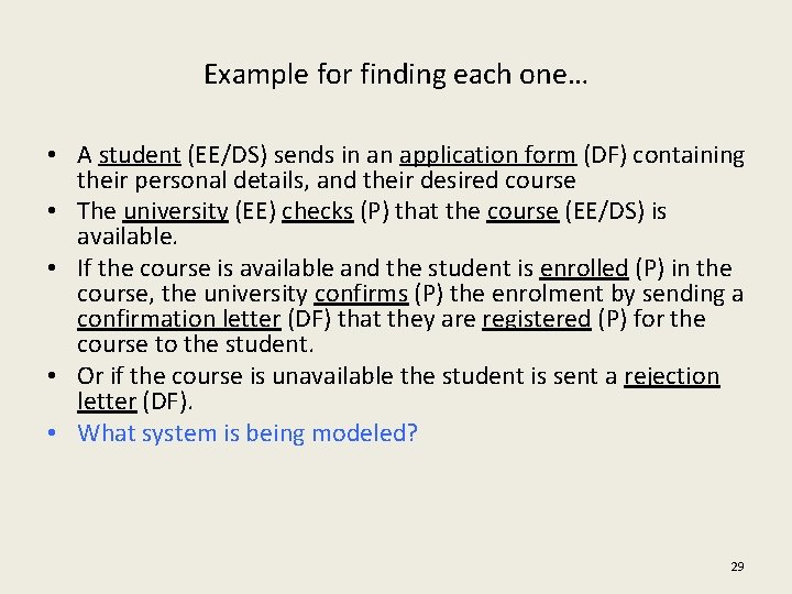Example for finding each one… • A student (EE/DS) sends in an application form