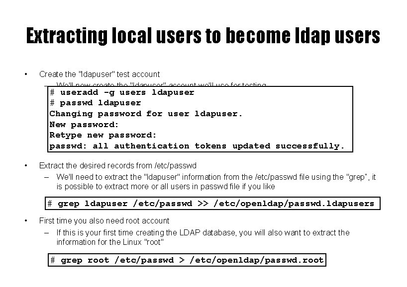 Extracting local users to become ldap users • Create the "ldapuser" test account –