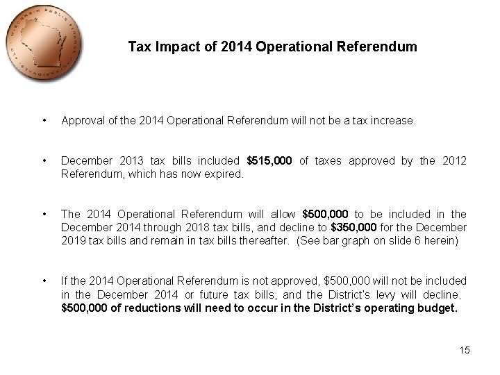 Tax Impact of 2014 Operational Referendum • Approval of the 2014 Operational Referendum will