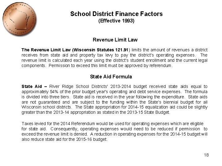 School District Finance Factors (Effective 1993) Revenue Limit Law The Revenue Limit Law (Wisconsin