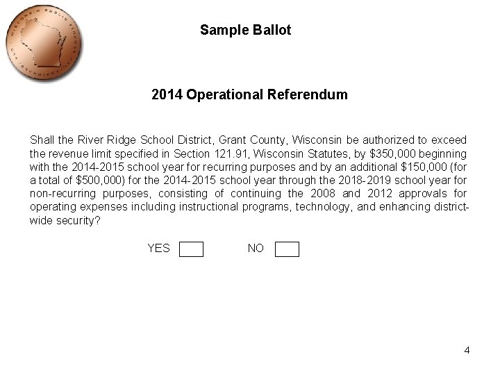 Sample Ballot 2014 Operational Referendum Shall the River Ridge School District, Grant County, Wisconsin