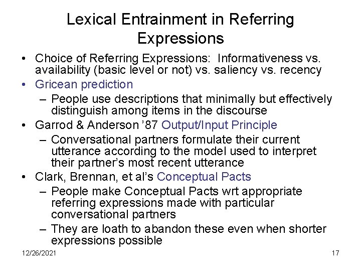 Lexical Entrainment in Referring Expressions • Choice of Referring Expressions: Informativeness vs. availability (basic