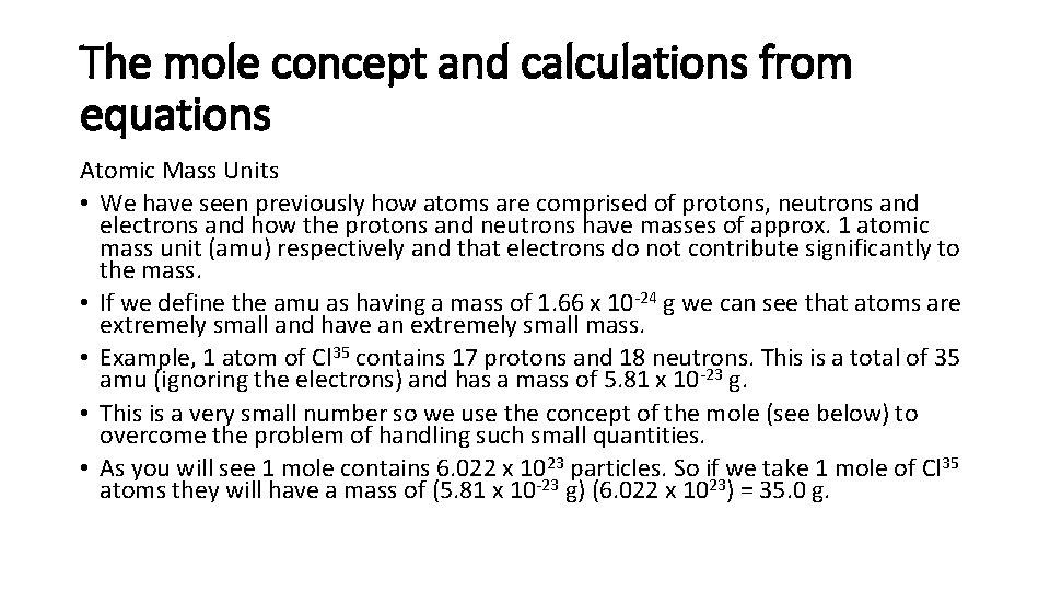 The mole concept and calculations from equations Atomic Mass Units • We have seen