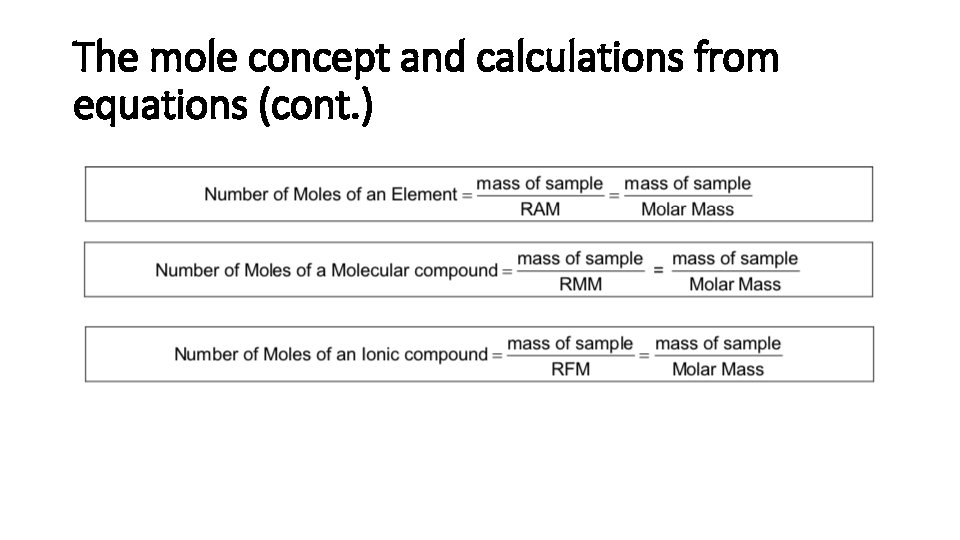 The mole concept and calculations from equations (cont. ) 