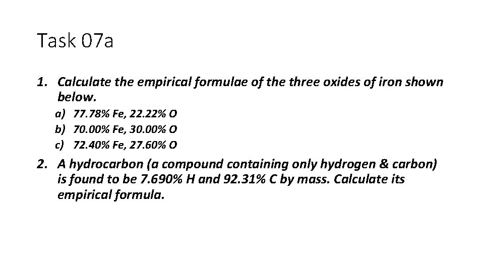 Task 07 a 1. Calculate the empirical formulae of the three oxides of iron