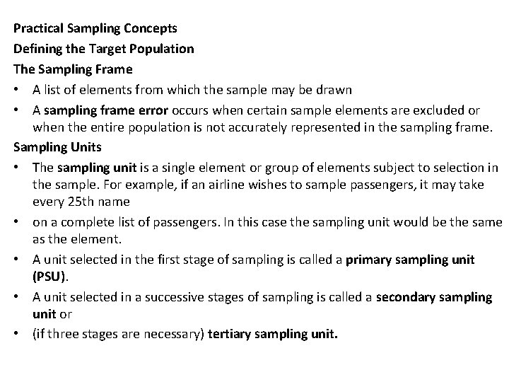 Practical Sampling Concepts Defining the Target Population The Sampling Frame • A list of