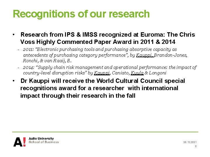 Recognitions of our research • Research from IPS & IMSS recognized at Euroma: The