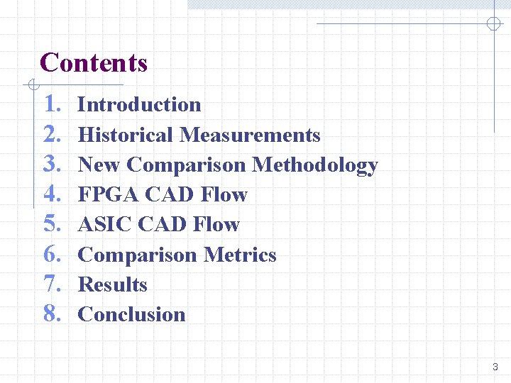 Contents 1. 2. 3. 4. 5. 6. 7. 8. Introduction Historical Measurements New Comparison Contents 1. 2. 3. 4. 5. 6. 7. 8. Introduction Historical Measurements New Comparison