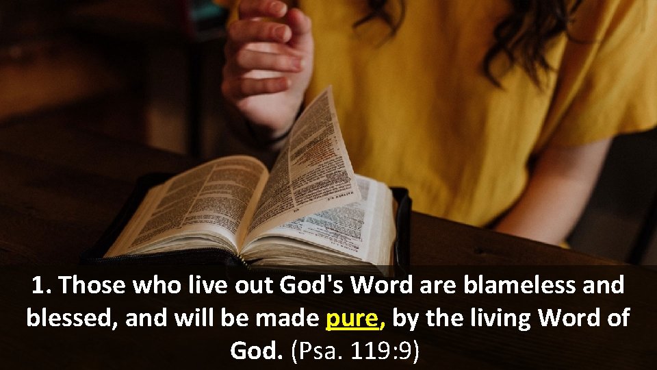 1. Those who live out God's Word are blameless and blessed, and will be