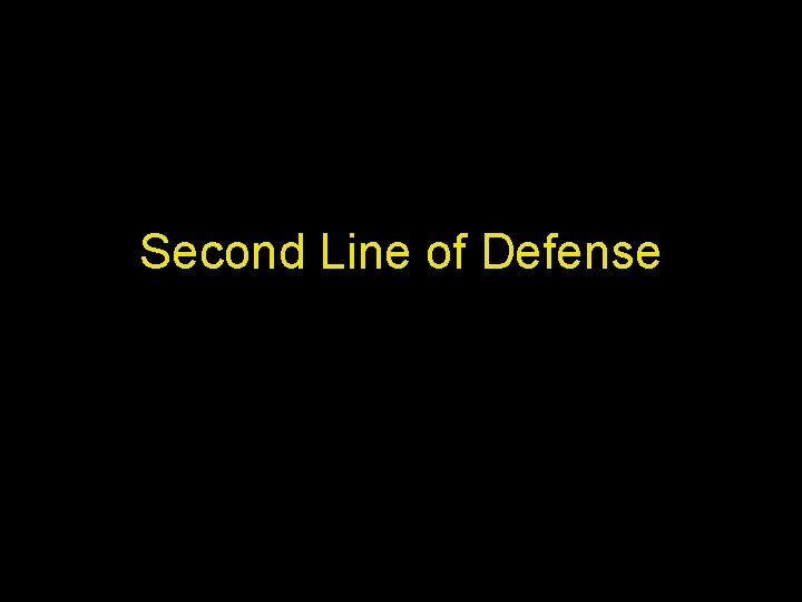 Second Line of Defense 