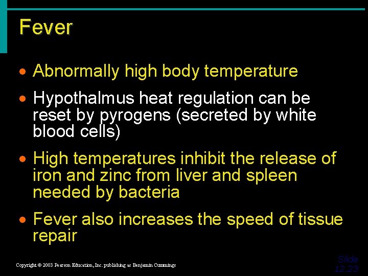 Fever · Abnormally high body temperature · Hypothalmus heat regulation can be reset by
