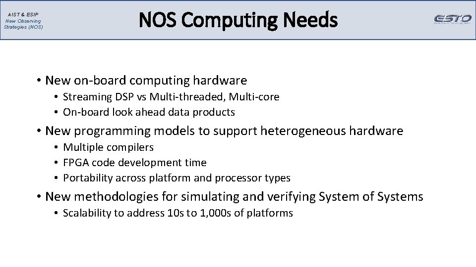 AIST & ESIP New Observing Strategies (NOS) NOS Computing Needs • New on-board computing
